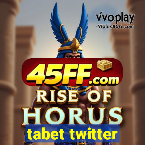 tabet twitter
